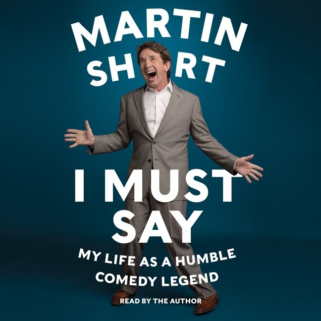 I Must Say: My Life As Humble Comedy Legend