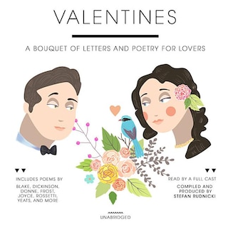 Valentines: A Bouquet of Letters and Poetry for Lovers