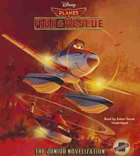 Planes: Fire & Rescue by Adam Verner