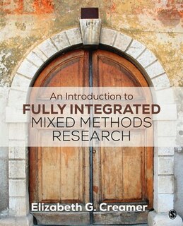 Front cover_An Introduction To Fully Integrated Mixed Methods Research