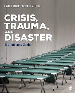 Front cover_CRISIS, TRAUMA, AND DISASTER A CLINICIAN?S GUIDE