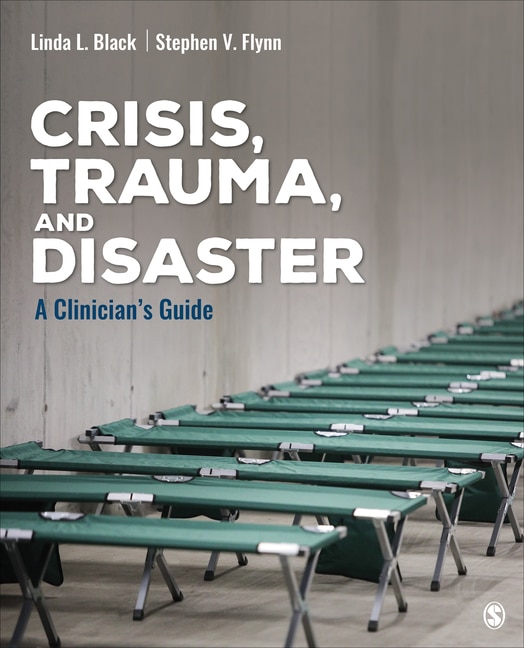 Front cover_CRISIS, TRAUMA, AND DISASTER A CLINICIAN?S GUIDE