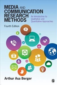 Front cover_Media And Communication Research Methods: An Introduction To Qualitative And Quantitative Approaches