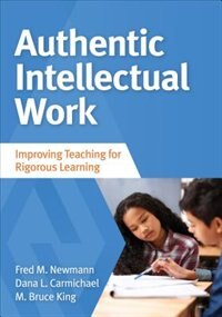 Front cover_AUTHENTIC INTELLECTUAL WORK IMPROVING TEACHING FOR RIGOROUS