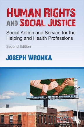 Human Rights And Social Justice: Social Action And Service For The Helping And Health Professions