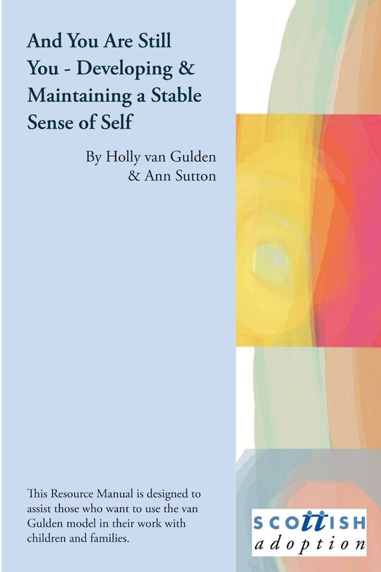 Front cover_And You Are Still You - Developing & Maintaining a Stable Sense of Worth