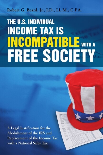 Front cover_The U.S. Individual Income Tax Is Incompatible with a Free Society