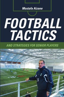 Front cover_Football Tactics and Strategies For Senior Players