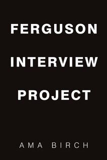 Front cover_Ferguson Interview Project