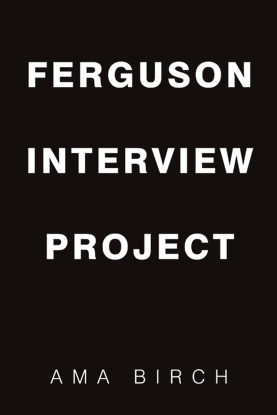 Front cover_Ferguson Interview Project