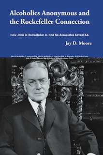 Couverture_Alcoholics Anonymous and the Rockefeller Connection