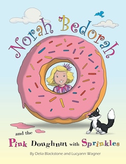 Front cover_Norah Bedorah and the Pink Doughnut with Sprinkles