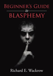 Front cover_Beginner's Guide to Blasphemy
