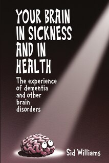 Couverture_Your Brain in Sickness and in Health