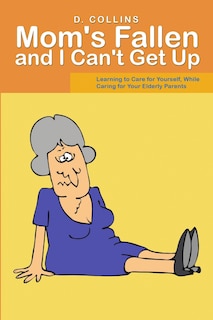 Couverture_Mom's Fallen and I Can't Get Up