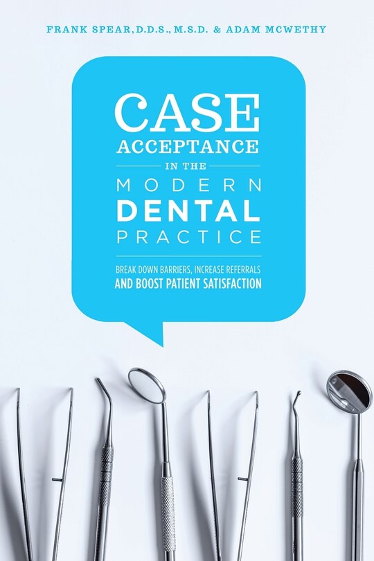 Front cover_Case Acceptance in the Modern Dental Practice