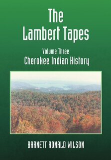 Front cover_The Lambert Tapes Cherokee Indian History Volume Three