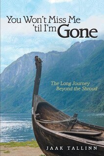 Front cover_You Won't Miss Me 'til I'm Gone