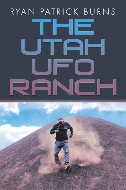 Front cover_The Utah UFO Ranch
