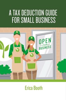 A Tax Deduction Guide for Small Business