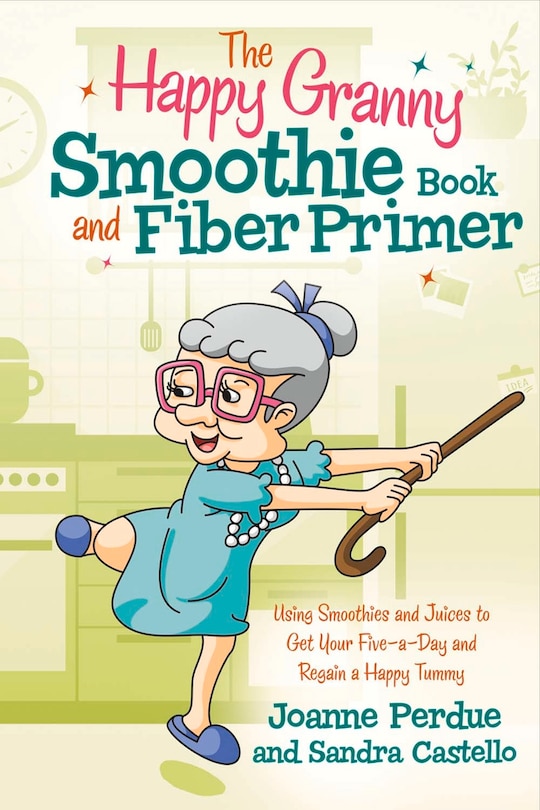 Couverture_The Happy Granny Smoothie Book and Fiber Primer