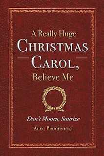 Couverture_A Really Huge Christmas Carol, Believe Me