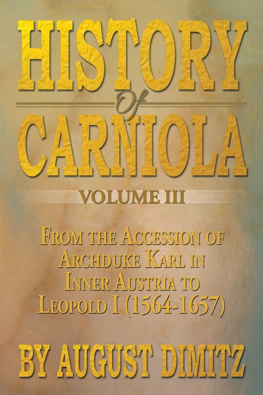 Front cover_History of Carniola Volume III