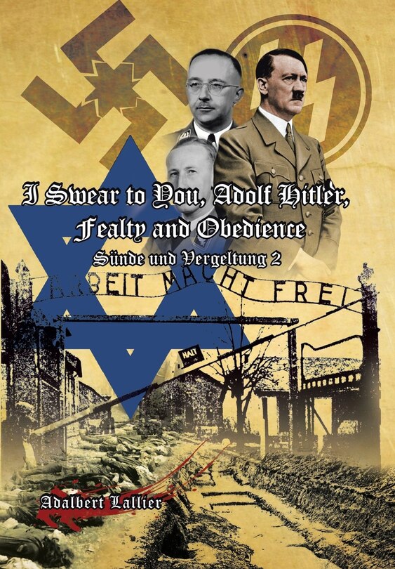 Front cover_I Swear to You, Adolf Hitler, Fealty and Obedience