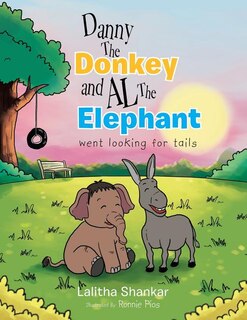 Couverture_Danny the Donkey and Al the Elephant Went Looking for Tails