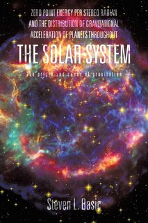 Couverture_Zero Point Energy Per Stereo Radian and the Distribution of Gravitational Acceleration of Planets Throughout the Solar System