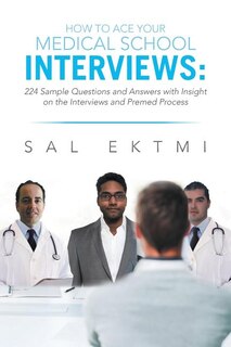 Front cover_How to Ace Your Medical School Interviews