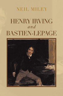 Couverture_Henry Irving and Bastien-Lepage