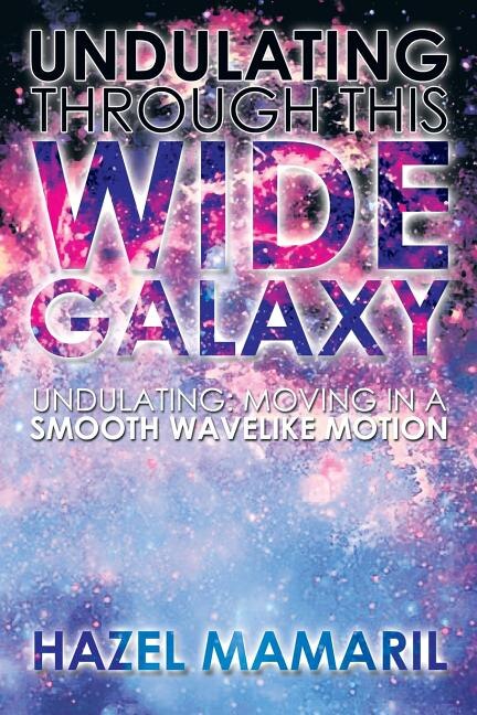 Front cover_Undulating Through This Wide Galaxy