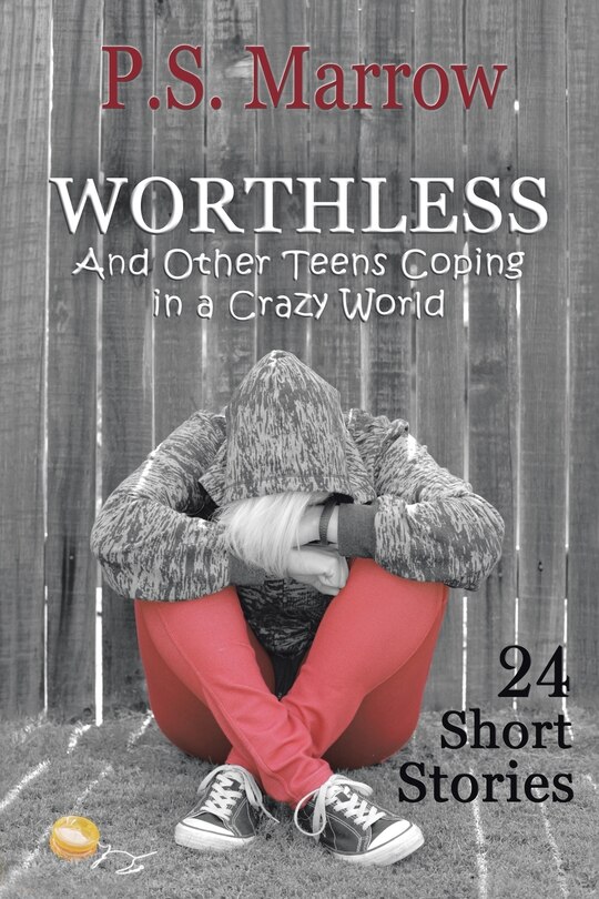 Couverture_Worthless and Other Teens Coping in a Crazy World