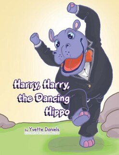 Front cover_Harry, Harry, the Dancing Hippo