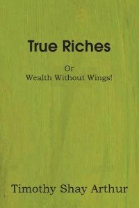 Couverture_True Riches, or Wealth Without Wings!