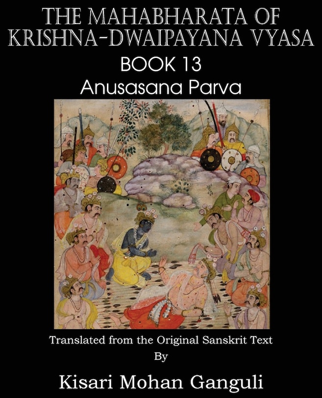 Front cover_The Mahabharata Of Krishna-dwaipayana Vyasa Book 13 Anusasana Parva