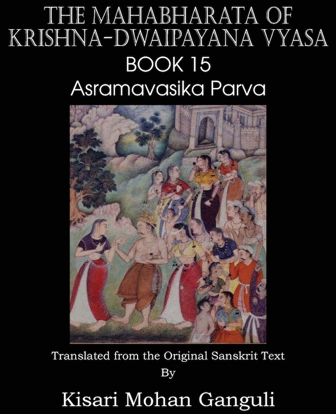Front cover_The Mahabharata Of Krishna-dwaipayana Vyasa Book 15 Asramavasika Parva