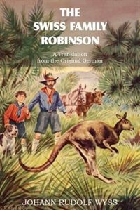 Front cover_The Swiss Family Robinson, A Translation From The Original German