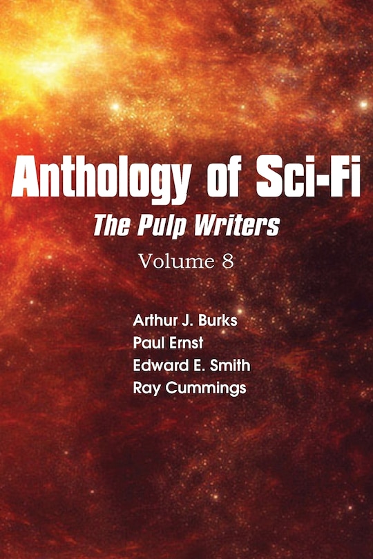 Front cover_Anthology Of Sci-fi V8, Pulp Writers