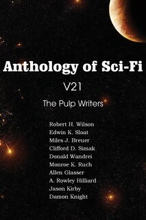 Front cover_Anthology Of Sci-fi V21, The Pulp Writers