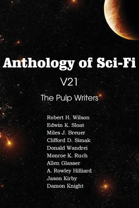 Front cover_Anthology Of Sci-fi V21, The Pulp Writers