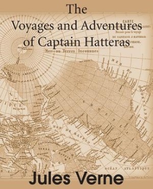 Couverture_The Voyages and Adventures of Captain Hatteras