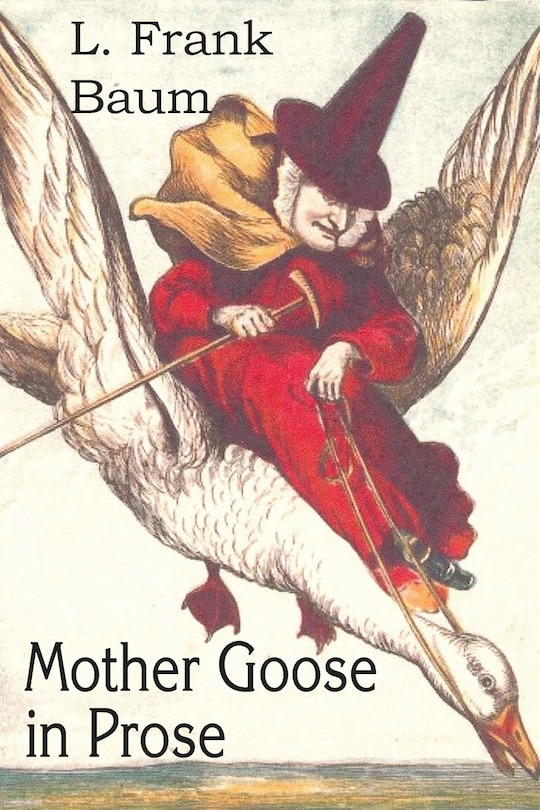 Front cover_Mother Goose in Prose