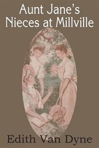 Front cover_Aunt Jane's Nieces at Millville