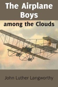 Front cover_The Airplane Boys among the Clouds or Young Aviators in a Wreck