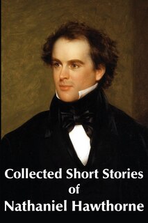 Front cover_Collected Short Stories of Nathaniel Hawthorne