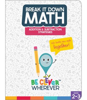 Front cover_Break It Down Addition & Subtraction Strategies Reference Book