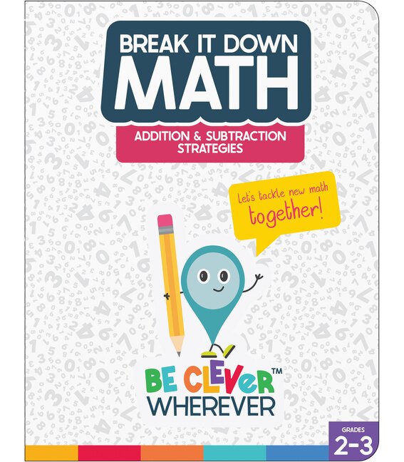 Front cover_Break It Down Addition & Subtraction Strategies Reference Book