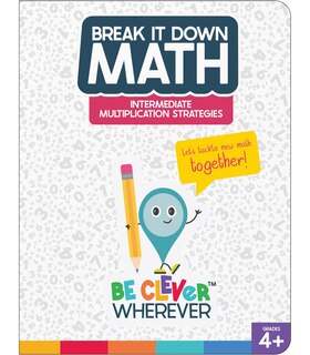 Front cover_Break It Down Intermediate Multiplication Strategies Reference Book